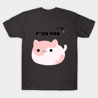 My cat said F*ck you but I still love him anyway T-Shirt